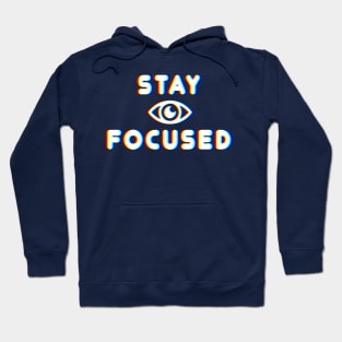 Stay Focused - Glitch Style Hoodie